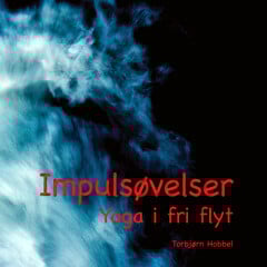 Impulsøvelser - Yoga i fri flyt Impulsøvelser - Yoga i fri flyt